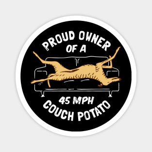 Proud Owner Of A 45MPH Couch Potato - Funny Brindle Greyhound Gift Magnet